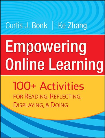Empowering Online Learning – 100+ Activities for Reading, Reflecting, Displaying, and Doing