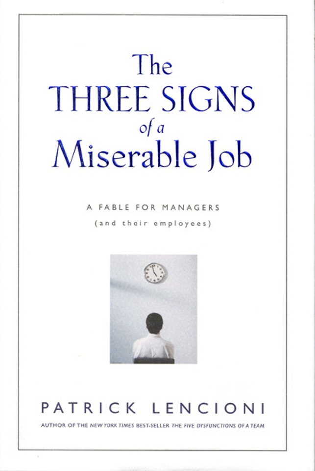 The three signs of a miserable job