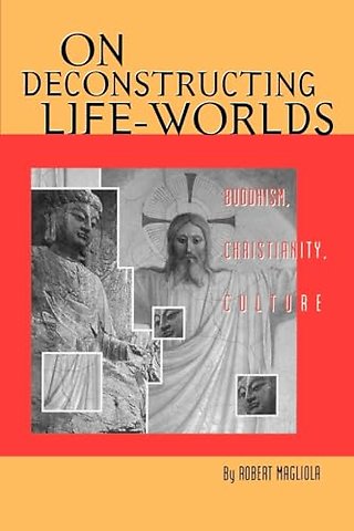 On Deconstructing Life-Worlds