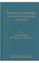The Muslim Brotherhood and the Kings of Jordan '45-'93