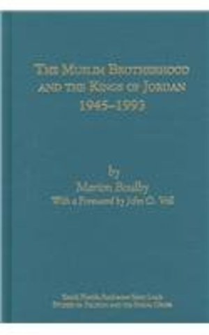 The Muslim Brotherhood and the Kings of Jordan '45-'93
