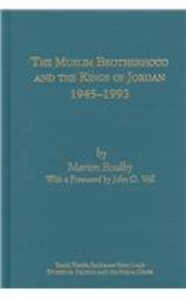 The Muslim Brotherhood and the Kings of Jordan '45-'93