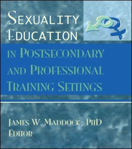 Sexuality Education in Postsecondary and Professional Training Settings