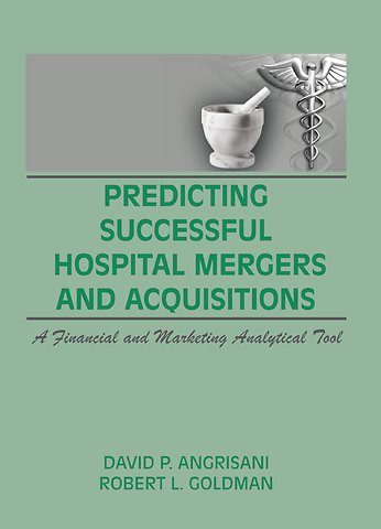 Predicting Successful Hospital Mergers and Acquisitions