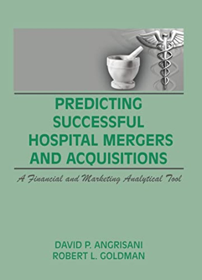 Predicting Successful Hospital Mergers and Acquisitions