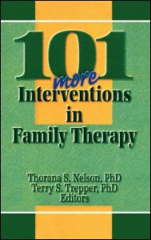 101 More Interventions in Family Therapy
