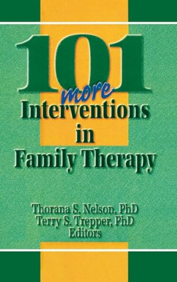 101 More Interventions in Family Therapy