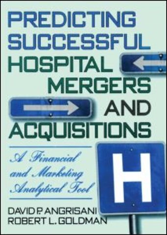 Predicting Successful Hospital Mergers and Acquisitions