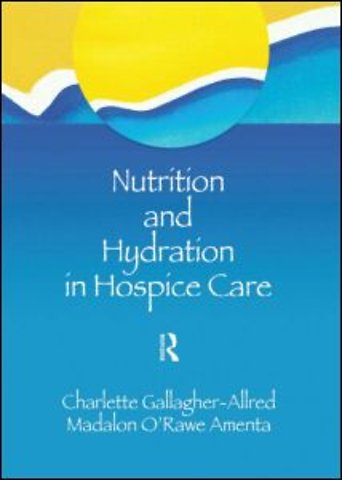 Nutrition and Hydration in Hospice Care