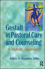 Gestalt in Pastoral Care and Counseling