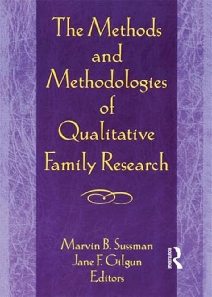 Methods and Methodologies of Qualitative Family Research