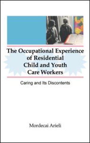 Occupational Experience of Residential Child and Youth Care Workers
