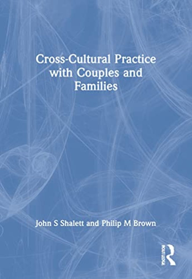 Cross-Cultural Practice with Couples and Families