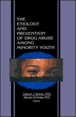 Etiology and Prevention of Drug Abuse Among Minority Youth
