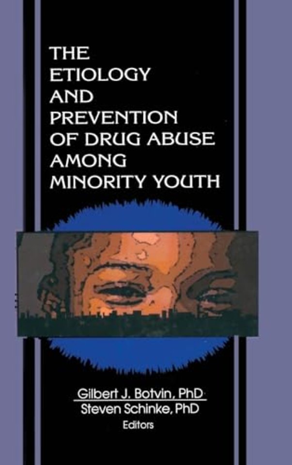 Etiology and Prevention of Drug Abuse Among Minority Youth