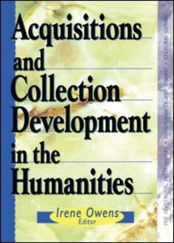 Acquisitions and Collection Development in the Humanities