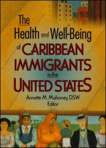 Health and Well-Being of Caribbean Immigrants in the United States
