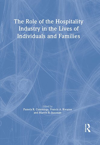 Role of the Hospitality Industry in the Lives of Individuals and Families