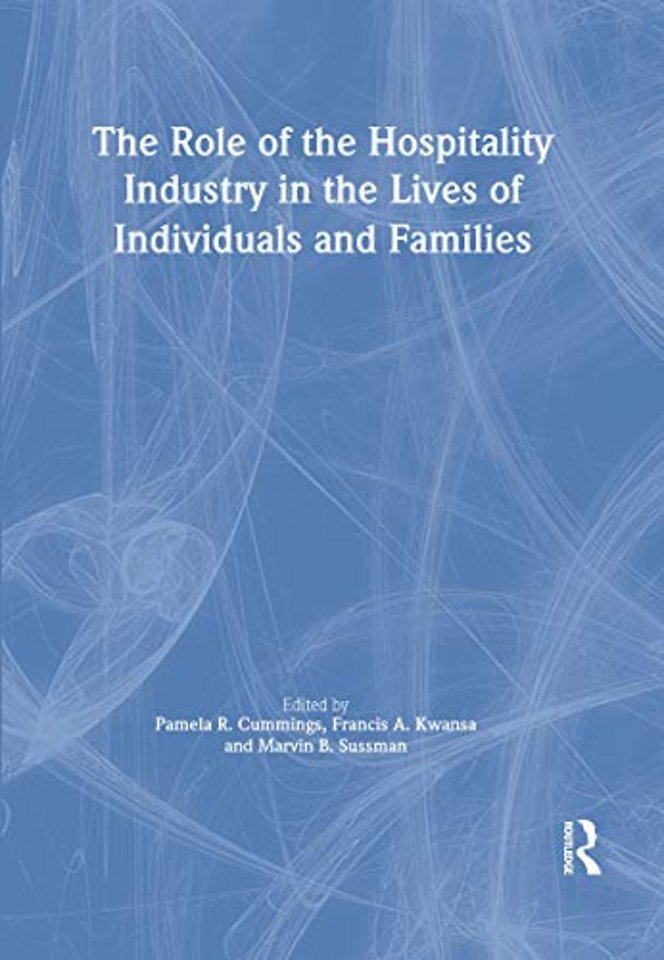 Role of the Hospitality Industry in the Lives of Individuals and Families