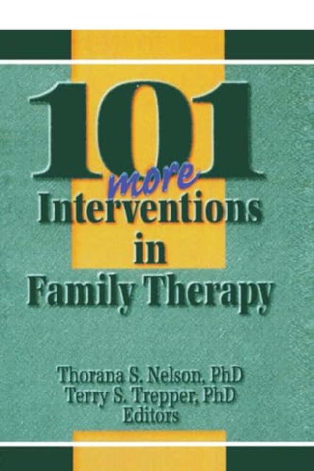 101 More Interventions in Family Therapy