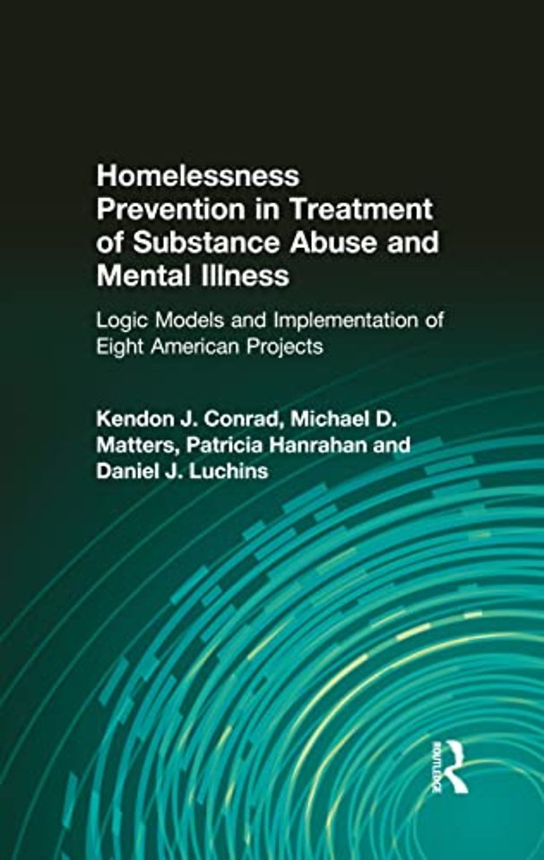 Homelessness Prevention in Treatment of Substance Abuse and Mental Illness