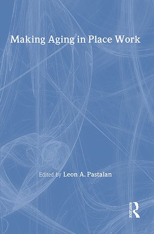Making Aging in Place Work