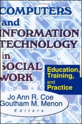Computers and Information Technology in Social Work