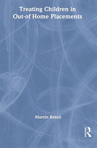 Treating Children in Out-of-Home Placements