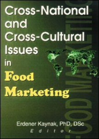 Cross-National and Cross-Cultural Issues in Food Marketing