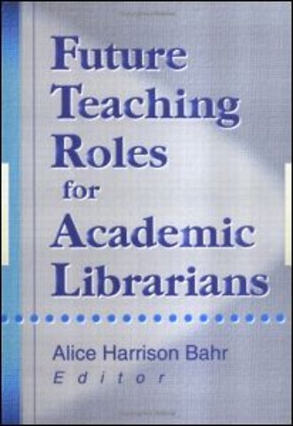 Future Teaching Roles for Academic Librarians