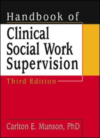 Handbook of Clinical Social Work Supervision
