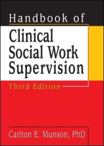 Handbook of Clinical Social Work Supervision