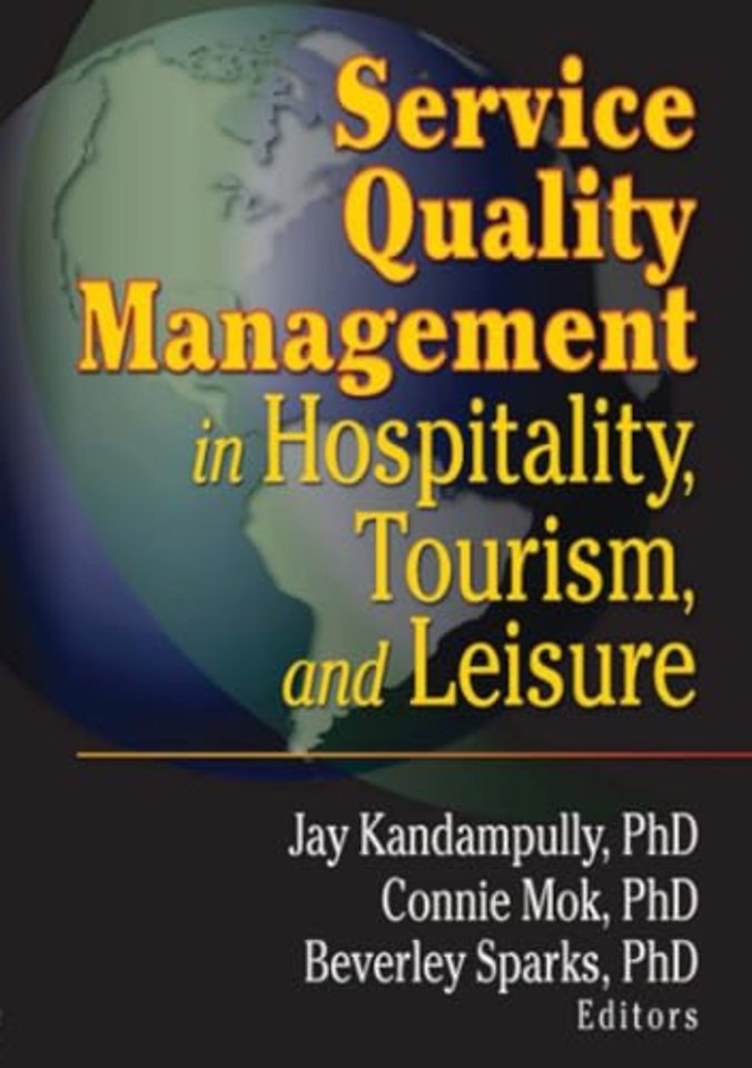 Service Quality Management in Hospitality, Tourism, and Leisure