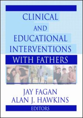 Clinical and Educational Interventions with Fathers