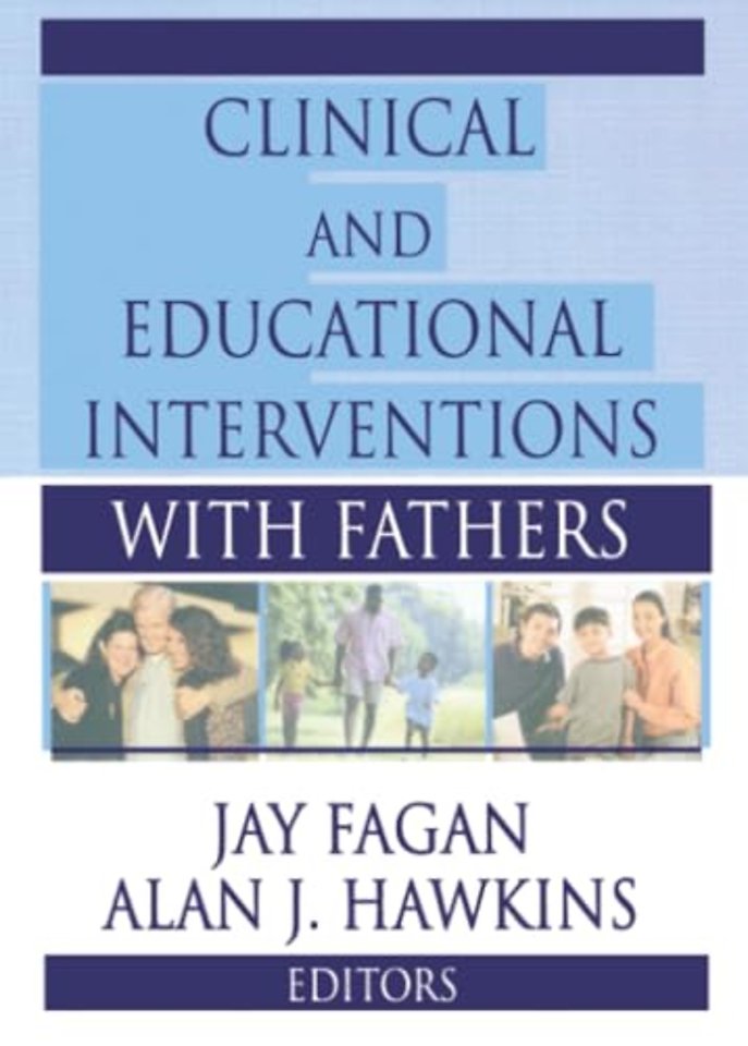 Clinical and Educational Interventions with Fathers