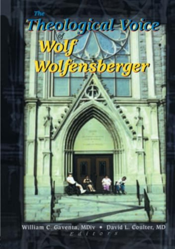 Theological Voice of Wolf Wolfensberger