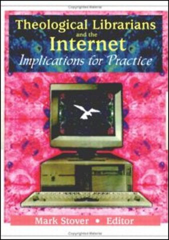 Theological Librarians and the Internet