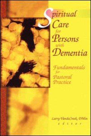 Spiritual Care for Persons with Dementia