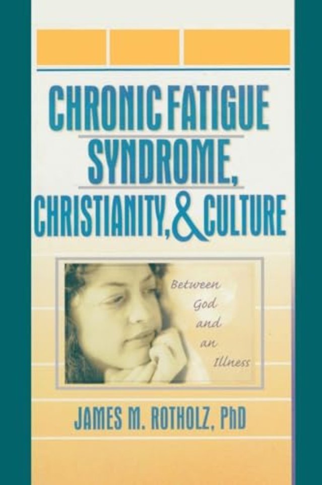 Chronic Fatigue Syndrome, Christianity, and Culture