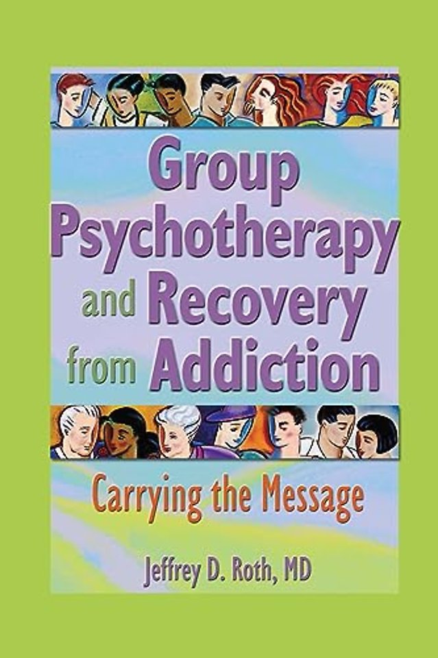 Group Psychotherapy and Recovery from Addiction