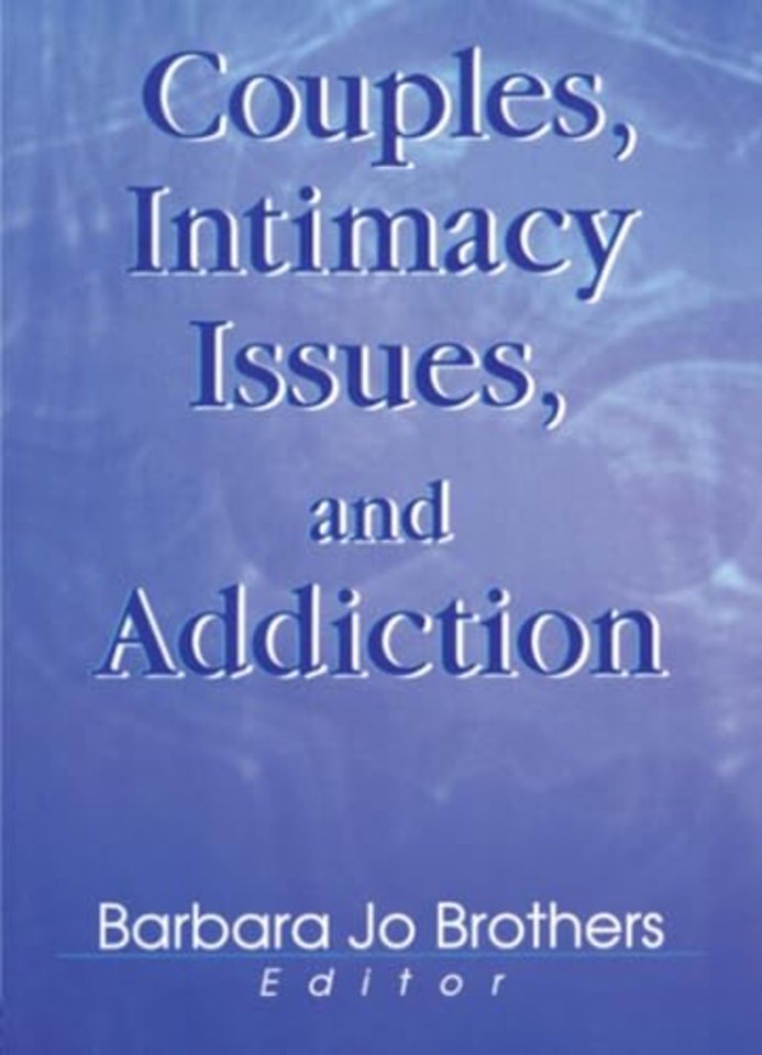 Couples, Intimacy Issues, and Addiction