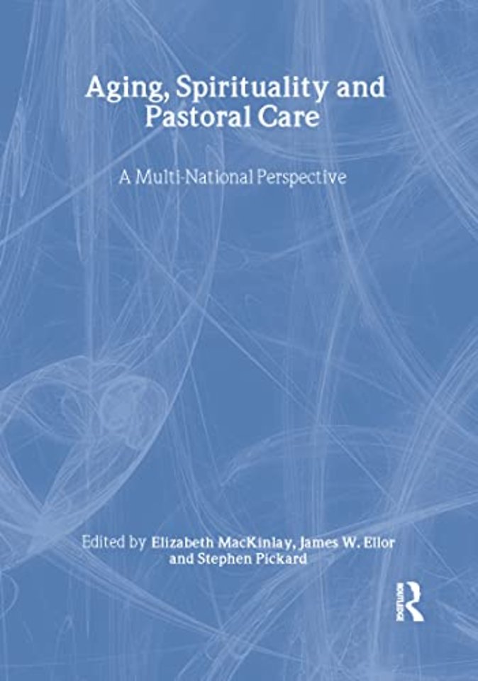Aging, Spirituality, and Pastoral Care