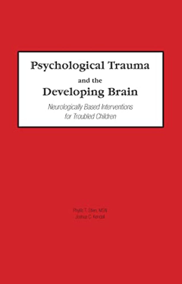Psychological Trauma and the Developing Brain