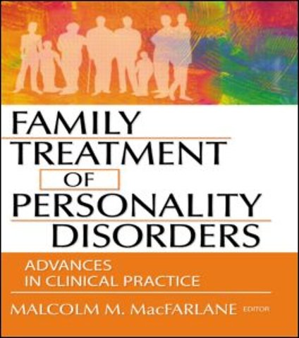 Family Treatment of Personality Disorders