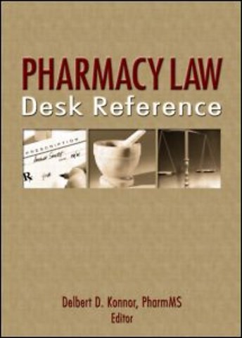 Pharmacy Law Desk Reference