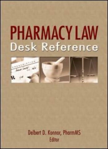 Pharmacy Law Desk Reference
