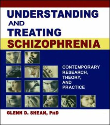 Understanding and Treating Schizophrenia