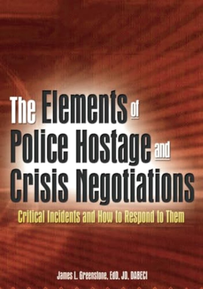 The Elements of Police Hostage and Crisis Negotiations