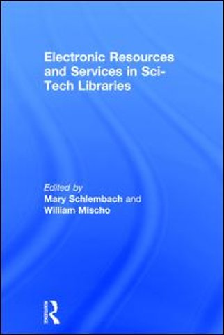 Electronic Resources and Services in Sci-Tech Libraries