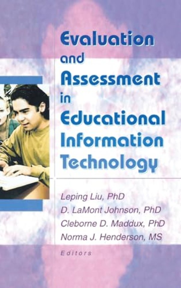 Evaluation and Assessment in Educational Information Technology